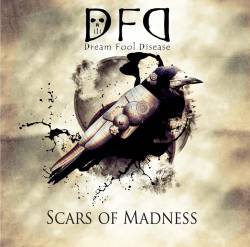 Dream Fool Disease : Scars of Madness